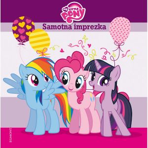 Książeczka Samotna imprezka My Little Pony